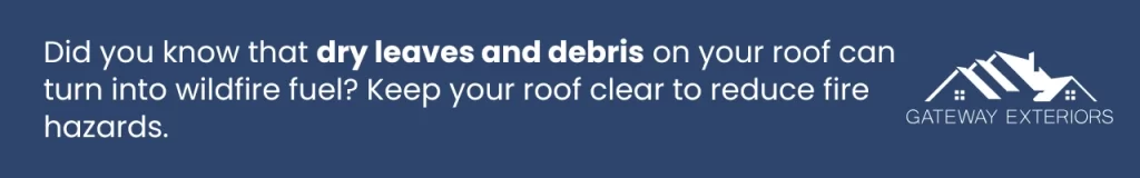 Tip on reducing wildfire roof fire risks by clearing dry leaves and debris from Canadian rooftops.