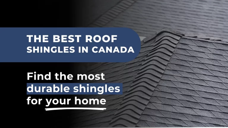 Discover the most durable and weather-resistant roofing shingles for Canadian homes.