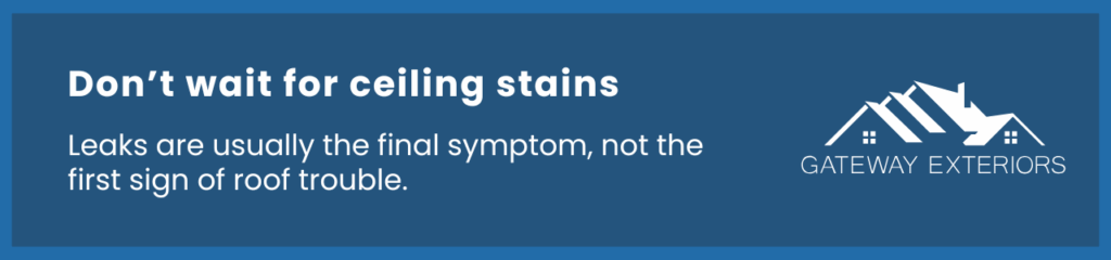 Roof inspection tip showing how roof damage without leaks can go unnoticed until ceiling stains appear.