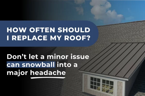 You ask, "ow often should I replace my roof?" Advising homeowners before they escalate into larger problems.